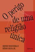 O perigo de uma religião única