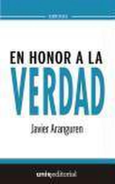 Aranguren, J: En honor a la verdad