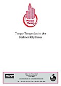 Tempo Tempo das ist der Berliner Rhythmus