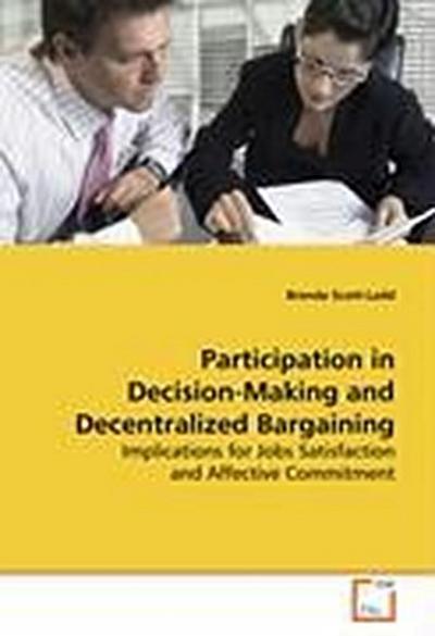 Participation in Decision-Making and Decentralized Bargaining