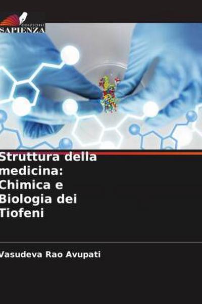 Struttura della medicina: Chimica e Biologia dei Tiofeni