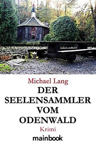 Der Seelensammler vom Odenwald