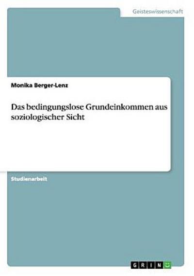 Das bedingungslose Grundeinkommen aus soziologischer Sicht