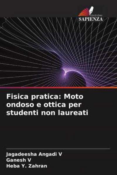 Fisica pratica: Moto ondoso e ottica per studenti non laureati