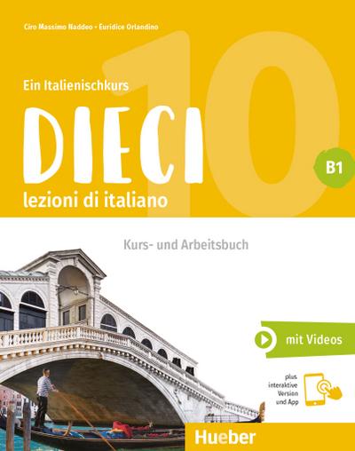 Dieci B1. Kurs- und Arbeitsbuch plus interaktive Version