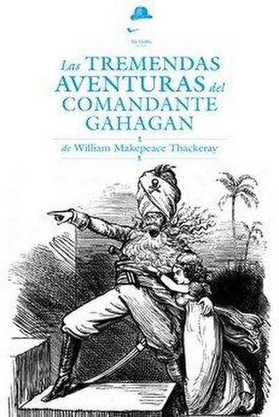 Las tremendas aventuras del comandante Gahagan