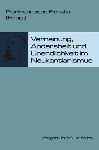 Verneinung, Andersheit, Unendlichkeit in Neukantianismus