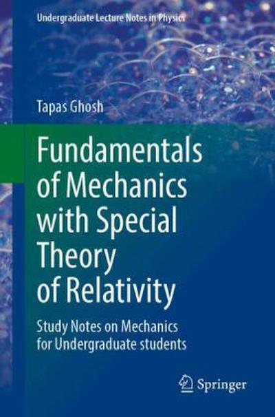 Fundamentals of Mechanics with Special Theory of Relativity