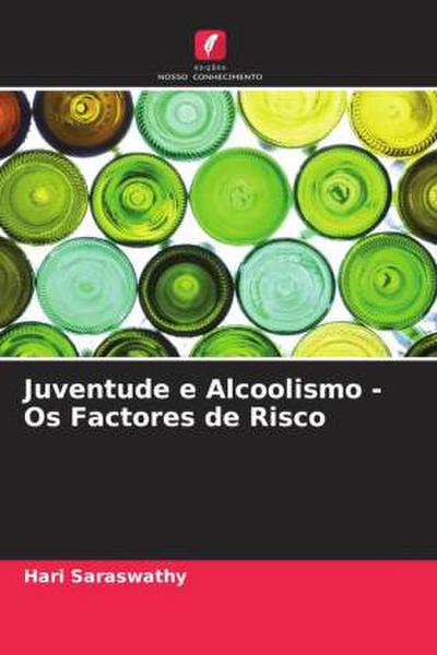Juventude e Alcoolismo - Os Factores de Risco