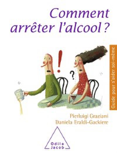 Comment arrêter l’’alcool ?