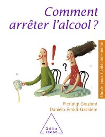 Comment arreter l’alcool ?