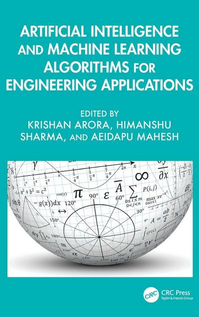 Artificial Intelligence and Machine Learning Algorithms for Engineering Applications