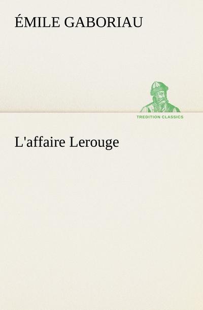 L’affaire Lerouge