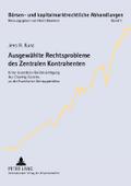 Ausgewählte Rechtsprobleme des Zentralen Kontrahen