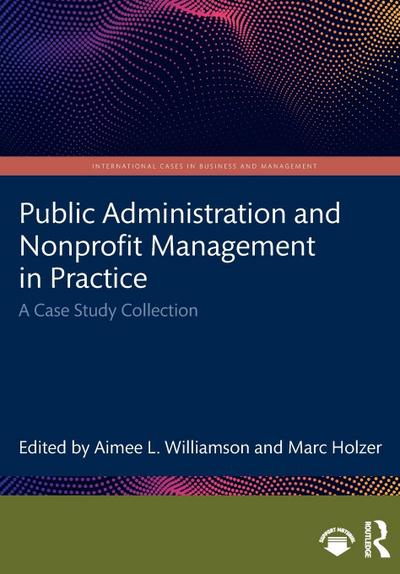 Public Administration and Nonprofit Management in Practice