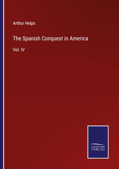 The Spanish Conquest in America