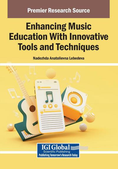 Enhancing Music Education With Innovative Tools and Techniques