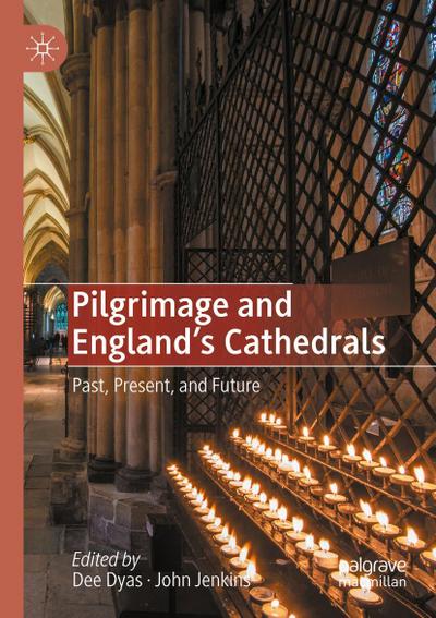 Pilgrimage and England’s Cathedrals