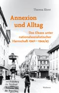 Ehret,Annexion und Alltag