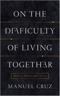 On the Difficulty of Living Together