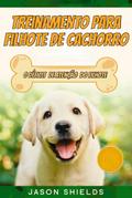 Treinamento Para Filhote de Cachorro