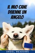 Il mio cane divenne un angelo (Readers First Publishing Ltd)