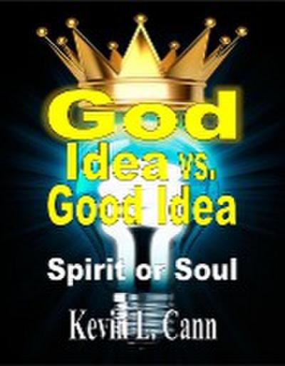 God Idea vs. Good Idea