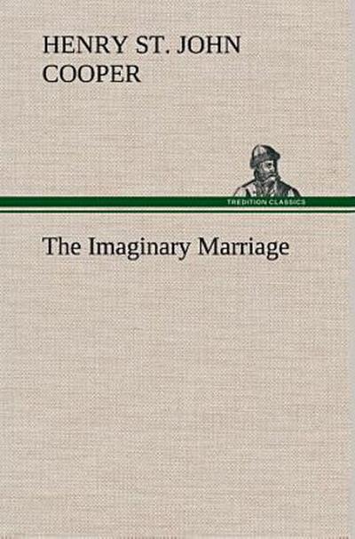 The Imaginary Marriage