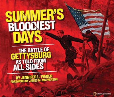 Summer’s Bloodiest Days: The Battle of Gettysburg as Told from All Sides