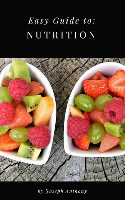 Easy Guide to: Nutrition