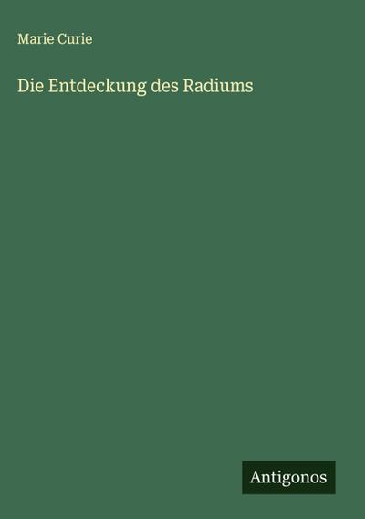 Die Entdeckung des Radiums