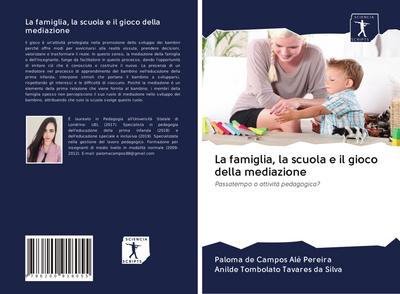 La famiglia, la scuola e il gioco della mediazione
