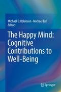The Happy Mind: Cognitive Contributions to Well-Be