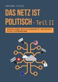 Das Netz ist politisch – Teil II