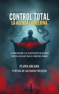 Control Total La Agenda Luciferina