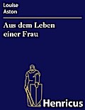 Aus dem Leben einer Frau