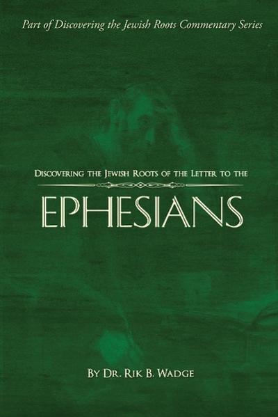 Discovering the Jewish Roots of the Letter to the Ephesians