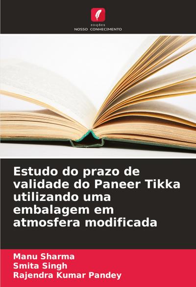 Estudo do prazo de validade do Paneer Tikka utilizando uma embalagem em atmosfera modificada