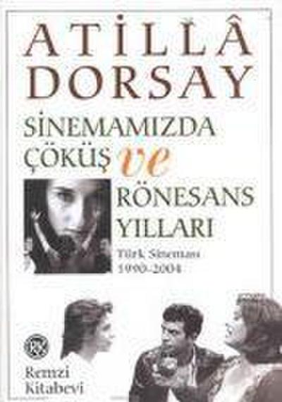 Sinemamizda Cöküs ve Rönesans Yillari