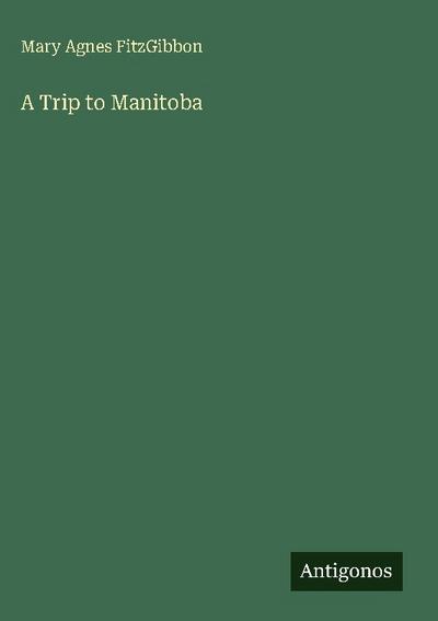 A Trip to Manitoba