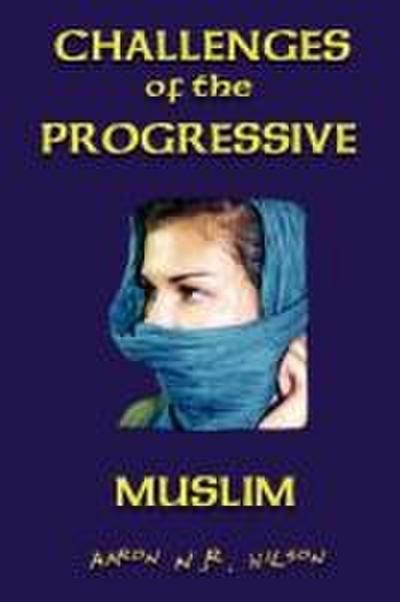 Challenges of the Progressive Muslim