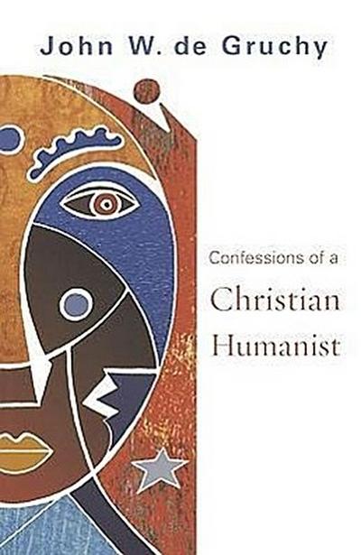 Confessions of a Christian Humanist