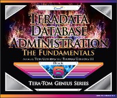 Teradata Database Administration – The Fundamentals