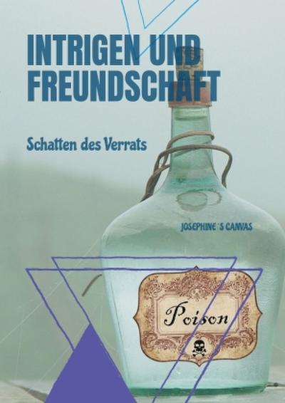 Intrigen und Freundschaft