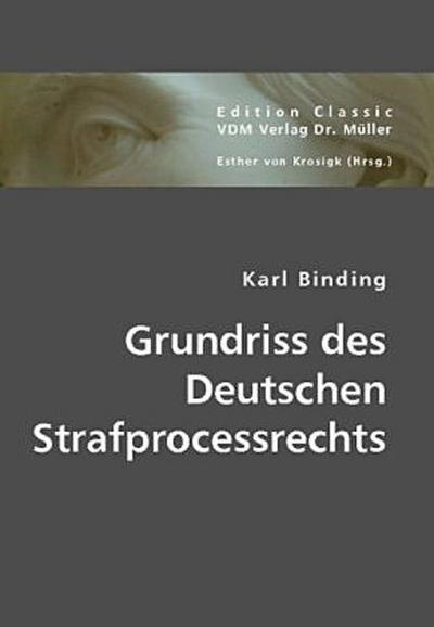 Grundriss des Deutschen Strafprocessrechts