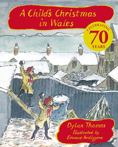 A Child’s Christmas In Wales 70th Anniversary Edition