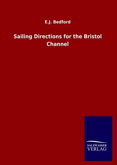 Sailing Directions for the Bristol Channel