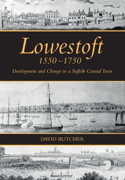 Lowestoft, 1550-1750