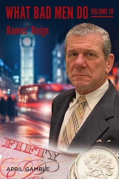 What Bad Men Do, Volume III -Ramos’ Reign