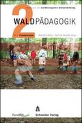 Waldpädagogik Teil 2 Praxiskonzepte